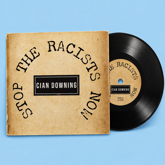 "STOP THE RACISTS NOW" 7" VINYL SINGLE